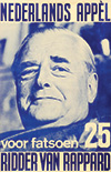 <h1> Anonymous </h1>Nederlands Appèl voor fatsoen Ridder van Rappard (Louis Rudolph Jules ?Rolly?, 1906-1994) Lijst 25<br /><b>1111 | B+/B |  Anonymous  - Nederlands Appèl voor fatsoen Ridder van Rappard (Louis Rudolph Jules ?Rolly?, 1906-1994) Lijst 25 | € 100 - 200</b>